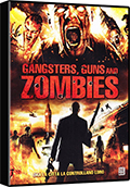 Gangsters, guns and zombies