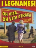 I Legnanesi - Oh vita... Oh vita straca (2 DVD)