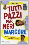 Tutti pazzi per Neri (Neri Marcor) (DVD + Libro)