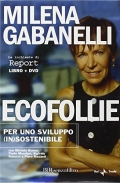 Ecofollie (Milena Gabanelli) (DVD + Libro)