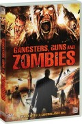 Gangsters, guns and zombies