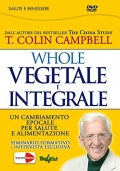 T. Colin Campbell: Whole - Vegetale e integrale (DVD + Libro)