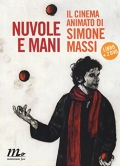 Nuvole e mani - Il cinema animato di Simone Massi (DVD + Libro)