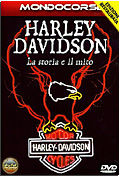 Harley Davidson: La storia e il mito
