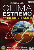 Sfida al clima estremo - Freddo e caldo