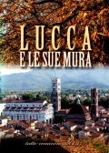 Lucca e le sue Mura