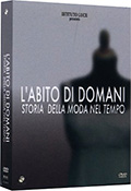 L'abito di domani - Storia della moda nel tempo