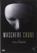 Maschere crude