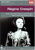Rgine Crespin - Classic Archive: Berlioz, Schumann, Shubert, Faur, Roussel, etc.