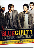 Blue - Guilty Live from Wembley