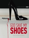 God save my shoes - Dio salvi le mie scarpe