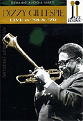 Dizzy Gillespie - Live in '58 & '70 (Jazz Icons)