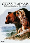 Grizzly Adams - La leggenda di orso che brucia