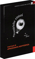 Eccentriche visioni - Trent'anni di appassionata indifferenza (3 DVD + Booklet)