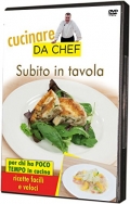 Cucinare da Chef - Subito in tavola