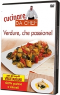 Cucinare da Chef - Verdure, che passione