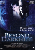 Beyond darkness