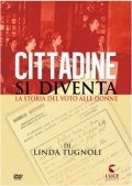 Cittadine si diventa - La storia del voto alle donne