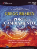 Gregg Braden - Alle porte del cambiamento (2 DVD + Libro)