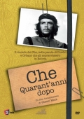 Che - Quarant'anni dopo