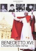 Benedetto XVI - L'avventura della verit