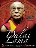 Dalai Lama - Il suo messaggio al mondo