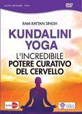 Ram Rattan Singh - Kundalini Yoga - L'incredibile potere curativo del cervello