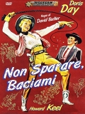 Non sparare, baciami!