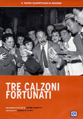 Eduardo De Filippo: Tre calzoni fortunati