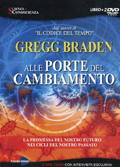 Gregg Braden: Alle porte del cambiamento (2 DVD + Libro)