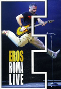 Eros Ramazzotti - Eros Roma Live